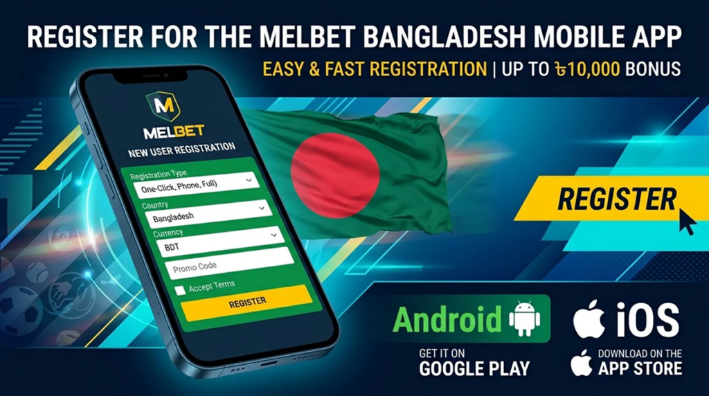 Instructions for registering in Melbet App Bangladesh